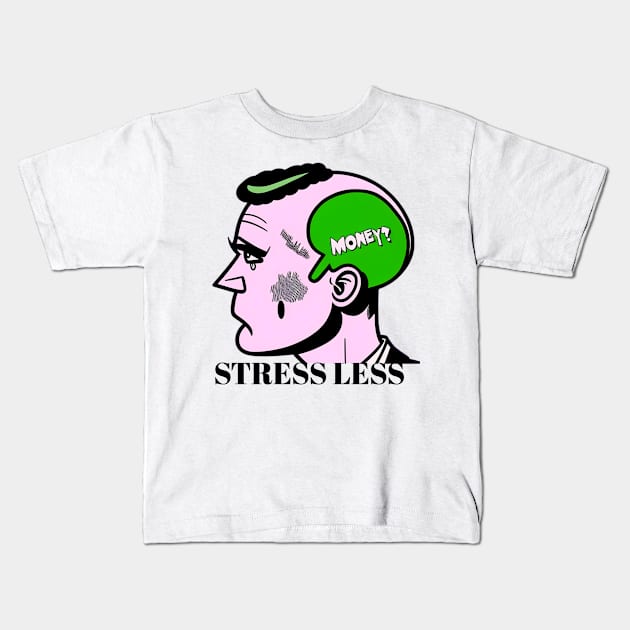 Stress less Kids T-Shirt by YungBick